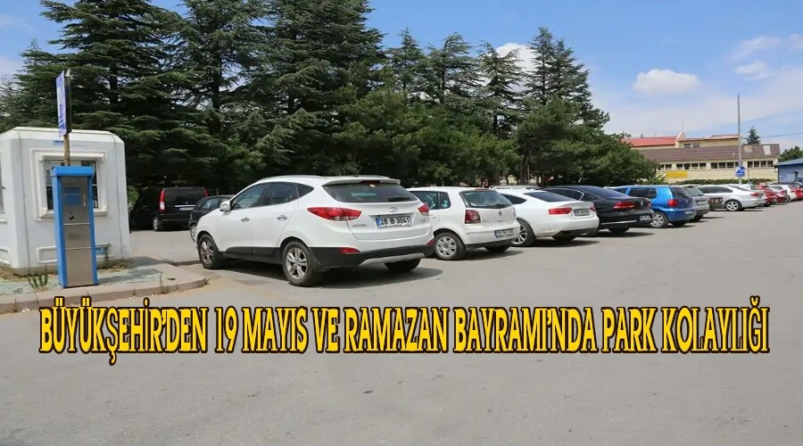 BYKEHRDEN 19 MAYIS VE RAMAZAN BAYRAMINDA PARK KOLAYLII