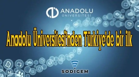 Anadolu niversitesinden Trkiyede bir ilk