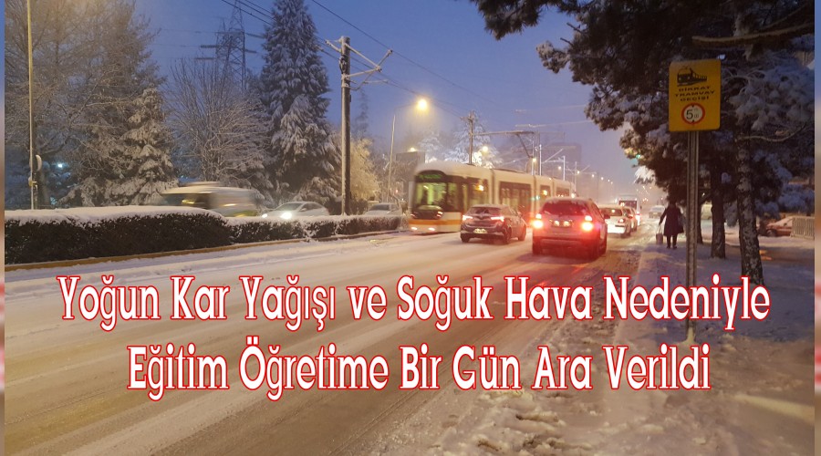 Youn Kar Ya ve Souk Hava Nedeniyle Eitim retime Bir Gn Ara Verildi