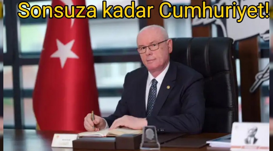 Sonsuza kadar Cumhuriyet!