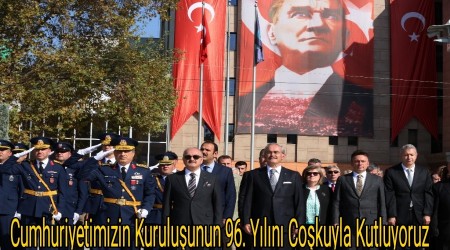 Cumhuriyetimizin Kuruluunun 96. Yln Cokuyla Kutluyoruz