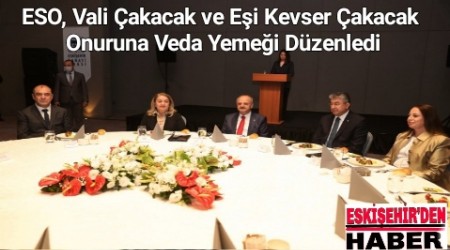 ESO, Vali akacak ve Ei Kevser akacak Onuruna Veda Yemei Dzenledi