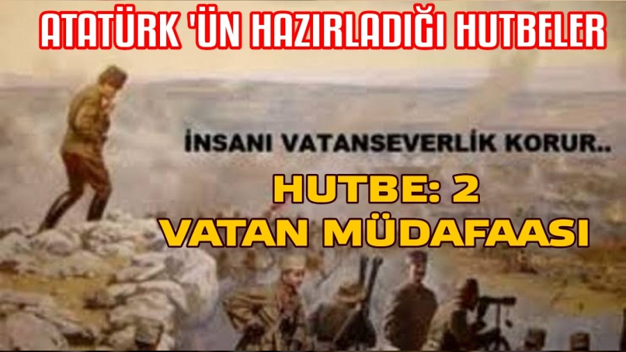 HUTBE: 2  VATAN MDAFAASI