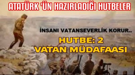 HUTBE: 2  VATAN MDAFAASI