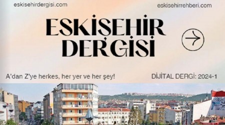 eskisehirdergisi.com ehri Tantmaya Hazrlanyor.