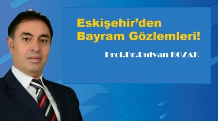 Eskiehirden Bayram Gzlemleri!