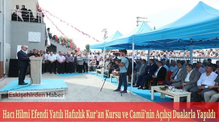 Hac Hilmi Efendi Yatl Hafzlk Kuran Kursu ve Camiinin Al Dualarla Yapld