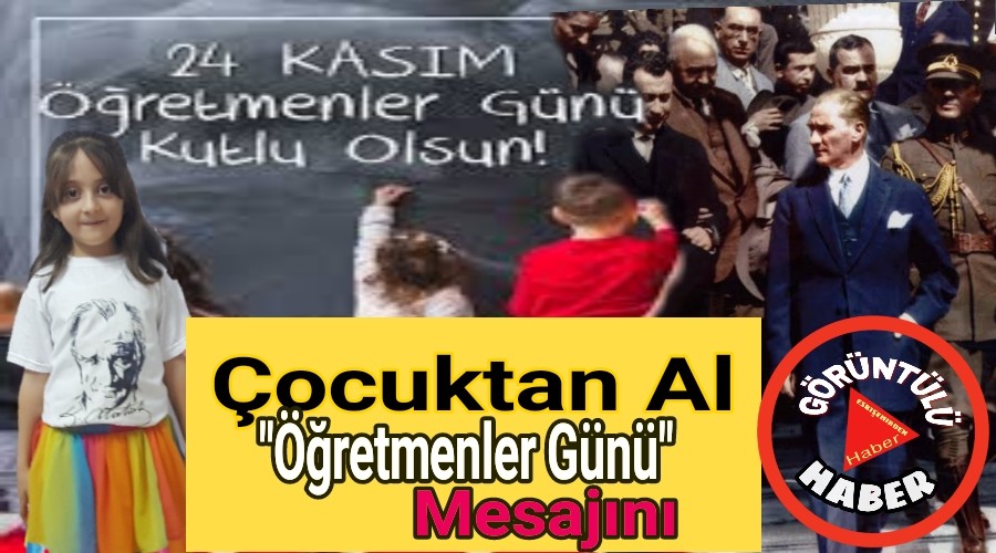 ocuktan Al retmenler Gn Mesajn