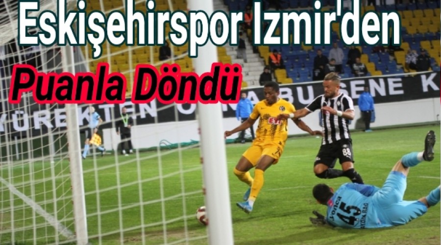 Eskiehirspor zmir'den Puanla Dnd