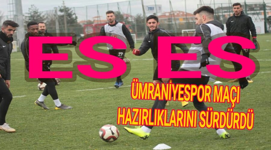 Eskiehirspor mraniyespor Karlamasna Sk Hazrlanyor