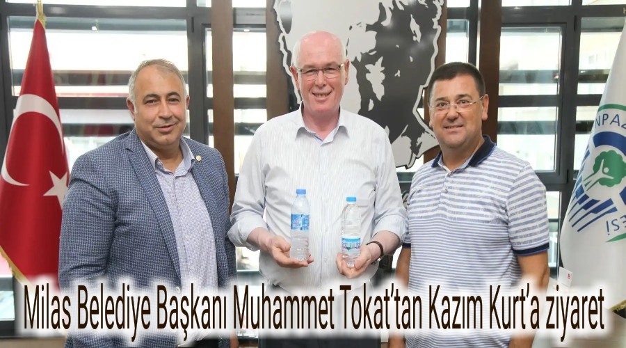 Milas Belediye Bakan Muhammet Tokattan Kazm Kurta ziyaret