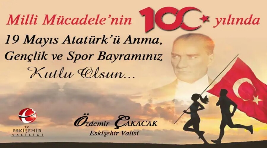 Vali akacakn 19 Mays Atatrk Anma, Genlik ve Spor Bayram Kutlama Mesaj