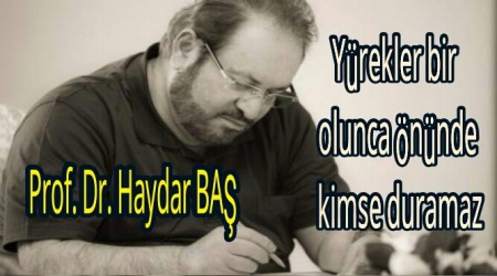 "Yrekler bir olunca nnde kimse duramaz"