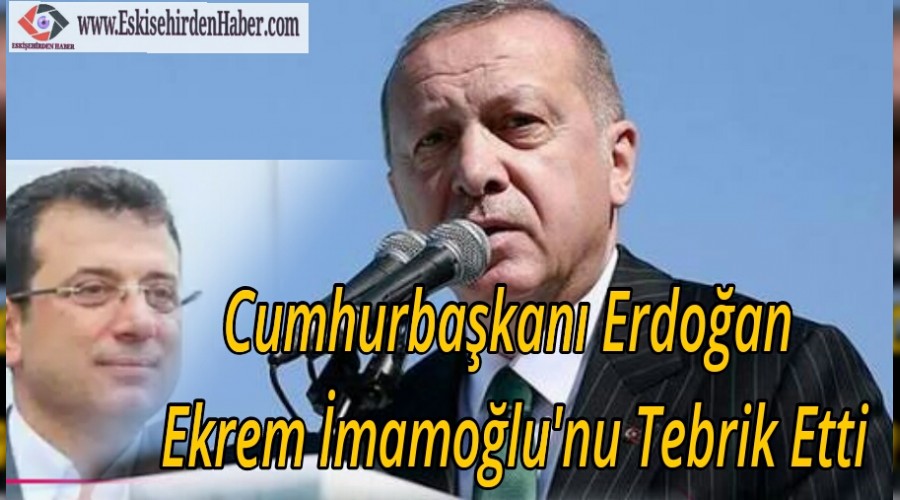 Cumhurbakan Erdoan Ekrem mamolu'nu Tebrik Etti