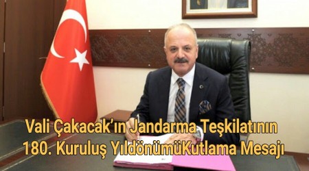 Vali akacakn Jandarma Tekilatnn 180. Kurulu Yldnm Kutlama Mesaj