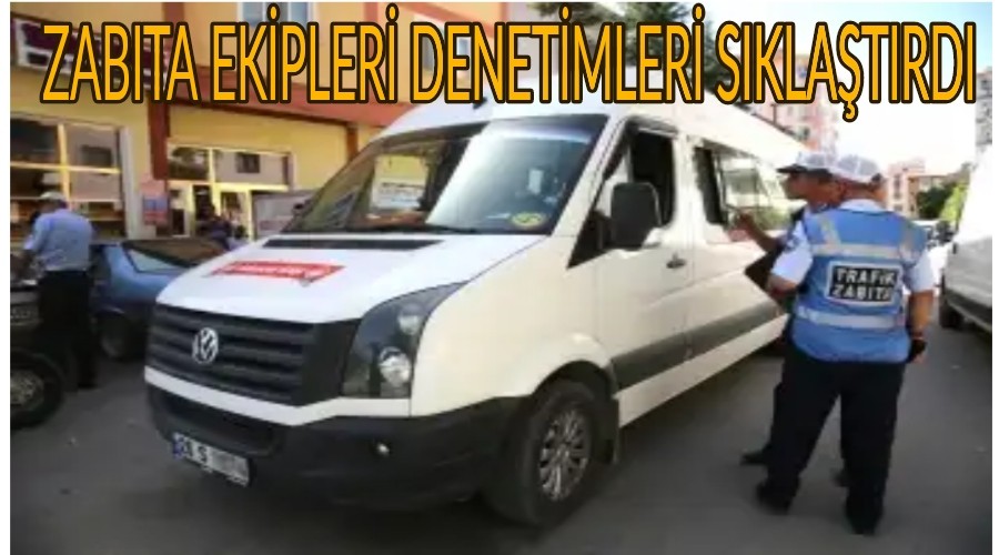 ZABITA EKPLER DENETMLER SIKLATIRDI