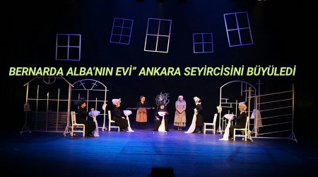 Bernarda albann evi ankara seyircisini byledi