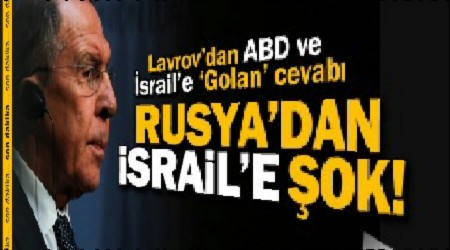 Lavrov: 'Golan Tepeleri Suriyenindir'