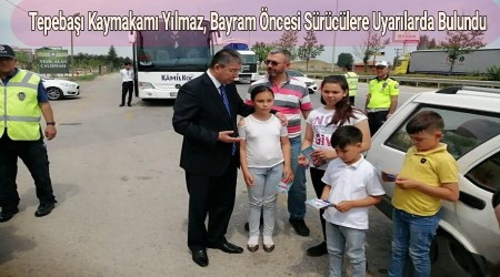 Tepeba Kaymakam Ylmaz, Bayram ncesi Srclere Uyarlarda Bulundu