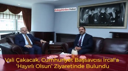 Vali akacak, Cumhuriyet Basavcs rcala Hayrl Olsun Ziyaretinde Bulundu