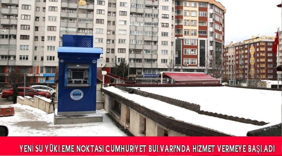 YEN SU YKLEME NOKTASI CUMHURYET BULVARINDA HZMET VERMEYE BALADI