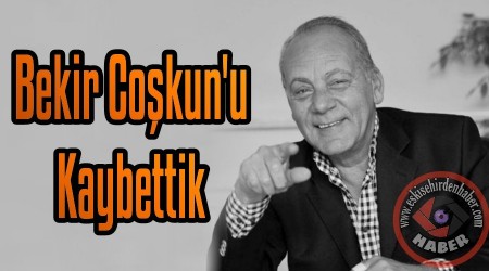 Bekir Cokun Vefat Etti