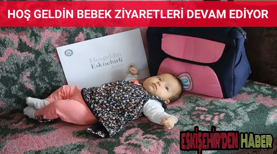 HO GELDN BEBEK ZYARETLER DEVAM EDYOR