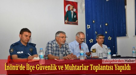 nnde le Gvenlik ve Muhtarlar Toplants Yapld