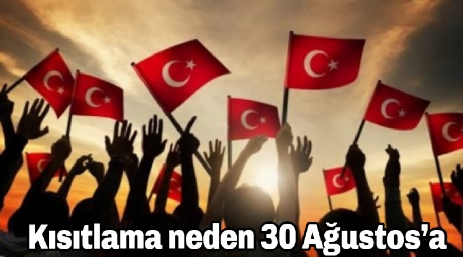 Kstlama neden 30 Austosa