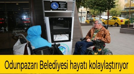 Odunpazar Belediyesi hayat kolaylatryor