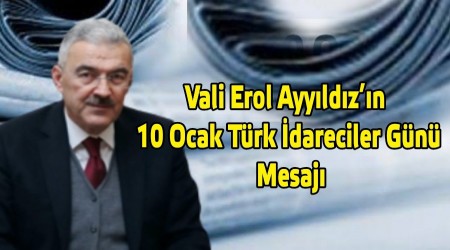 Vali Erol Ayyldzn 10 Ocak alan Gazeteciler Gn Mesaj