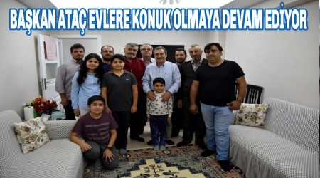 BAKAN ATA EVLERE KONUK OLMAYA DEVAM EDYOR