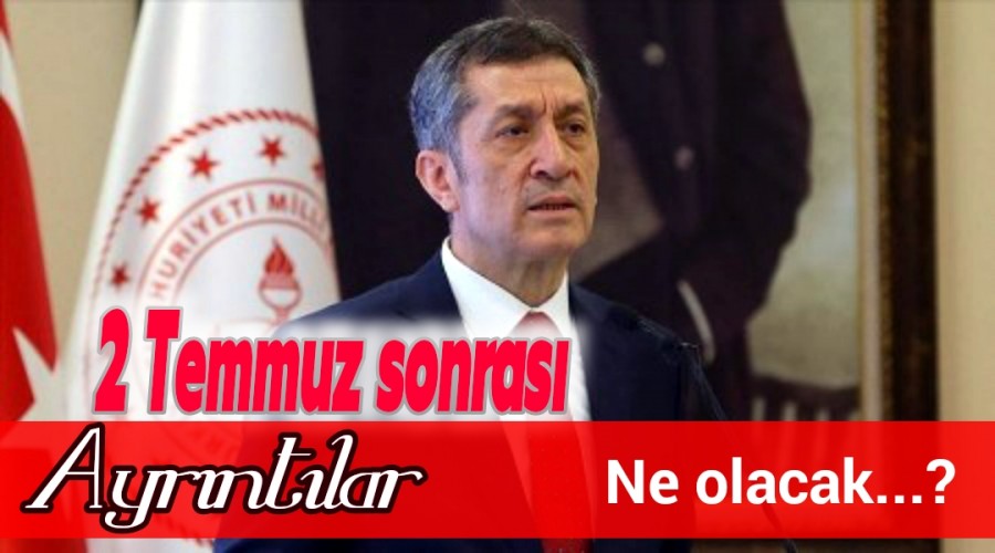 MEB 2 Temmuz sonras ne olacan aklad