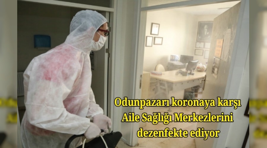 Odunpazar koronaya kar Aile Sal Merkezlerini dezenfekte ediyor