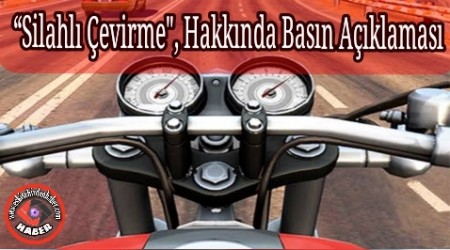 Silahl evirme", Hakknda Basn Aklamas