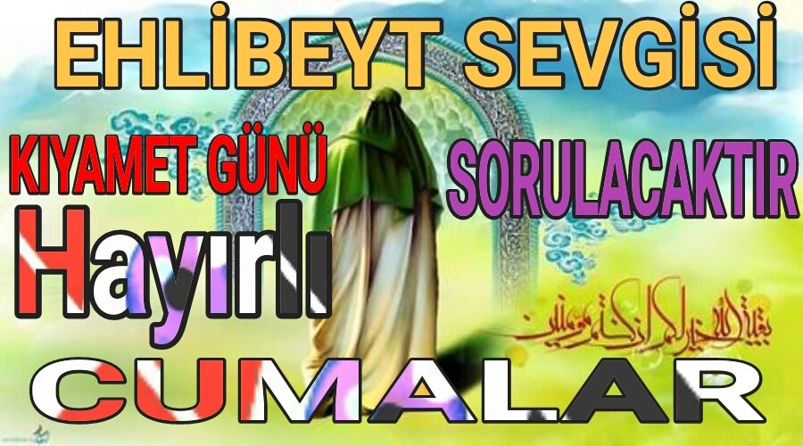 EHLBEYT SEVGS KIYAMET GN SORULACAKTIR