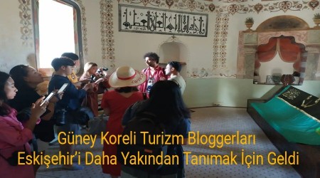 Gney Koreli Turizm Bloggerlar Eskiehiri Daha Yakndan Tanmak in Geldi