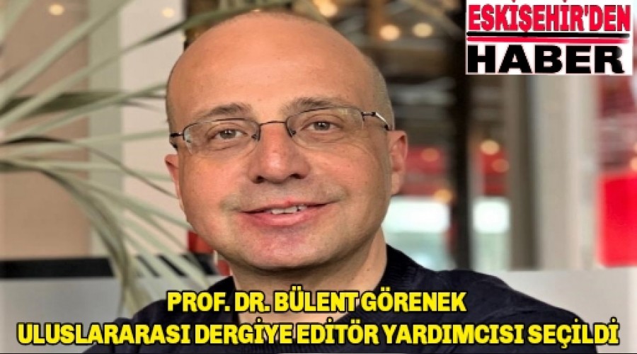 ESOG SALIK, UYGULAMA VE ARATIRMA HASTANES RETM YES PROF. DR. BLENT GRENEK ULUSLARARASI DERGYE EDTR YARDIMCISI SELD