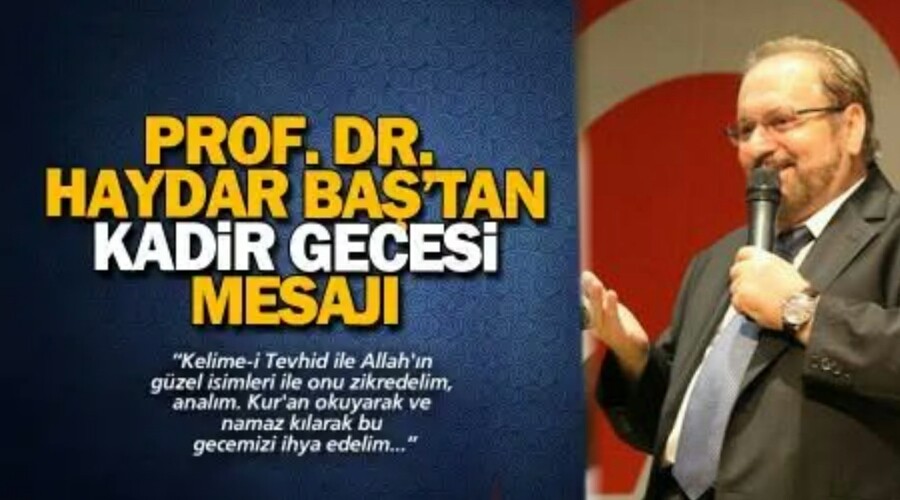 Prof. Dr. Haydar Ba'tan Kadir Gecesi mesaj