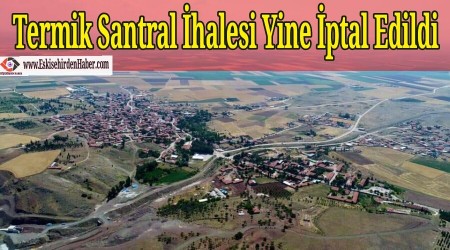 Termik Santral halesi Yine ptal Edildi