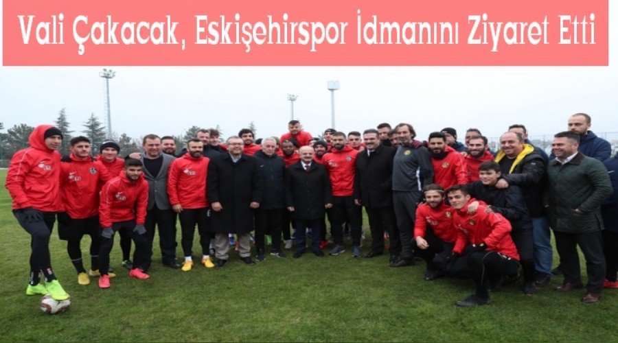 Vali akacak, Eskiehirspor dmann Ziyaret Etti