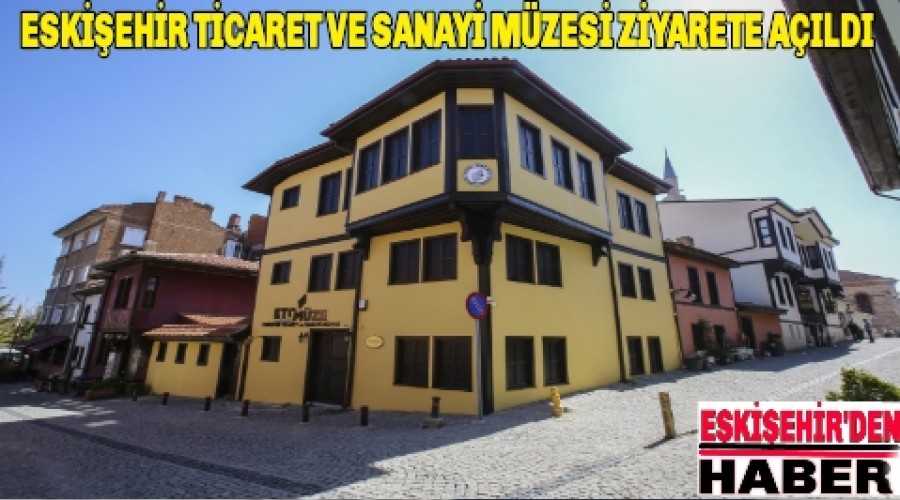 ESKEHR TCARET VE SANAY MZES ZYARETE AILDI