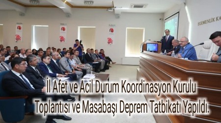 l Afet ve Acil Durum Koordinasyon Kurulu Toplants ve Masaba Deprem Tatbikat Yapld.