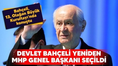 Baheli yeniden MHP Genel Bakan seildi