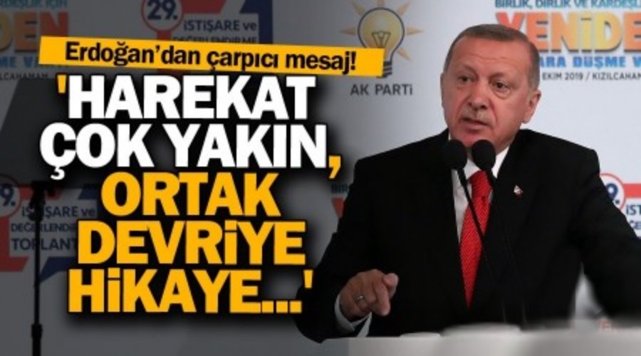 Erdoan'dan arpc harekat mesaj!