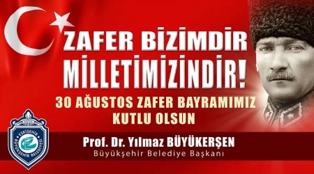 PROF. DR. YILMAZ BYKEREN'N 30 AUSTOS ZAFER BAYRAMI MESAJI