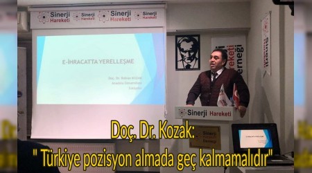 "Trkiye pozisyon almada ge kalmamaldr"