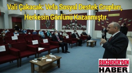 Vali akacak: Vefa Sosyal Destek Gruplar, Herkesin Gnln Kazanmtr