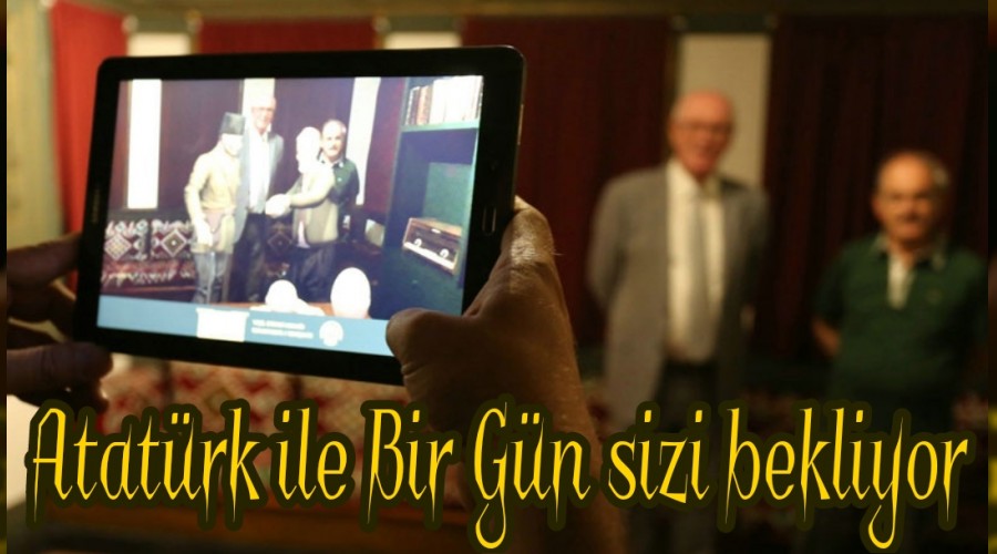 Atatrk ile Bir Gn sizi bekliyor