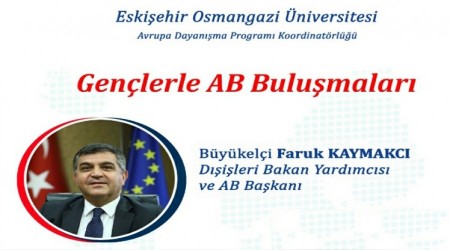 Dileri Bakan Yardmcs Faruk Kaymakc  ESOG'nn evrim i Dzenledii Genlerle AB Bulumalar'na Katld